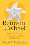 Reinvent the Wheel: How Top Leaders Leverage Well-Being for Success