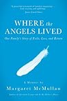 Where the Angels Lived by Margaret McMullan Where the Angels Lived by Margaret McMullan