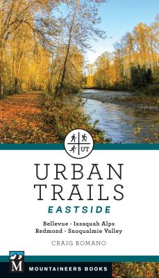 Urban Trails: Eastside: Bellevue, Issaquah Alps, Redmond, Snoqualmie Valley (Paperback)