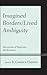 Imagined Borders/Lived Ambi...