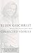 Ellen Gilchrist: Collected Stories