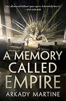 A Memory Called Empire (Teixcalaan, #1)