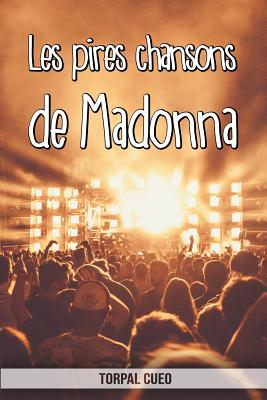 Les Pires Chansons De Madonna Carnet Fantaisie Pour Les Fans De La Chanteuse Une Id E Cadeau Originale Pour Une Blague D Anniversaire Sympa Homme Femme Enfant By Torpal Cueo