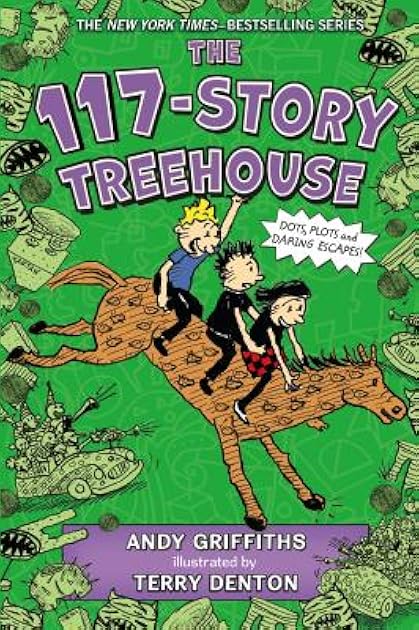 The 117-Story Treehouse: Dots, Plots & Daring Escapes! (The Treehouse Books, 9)