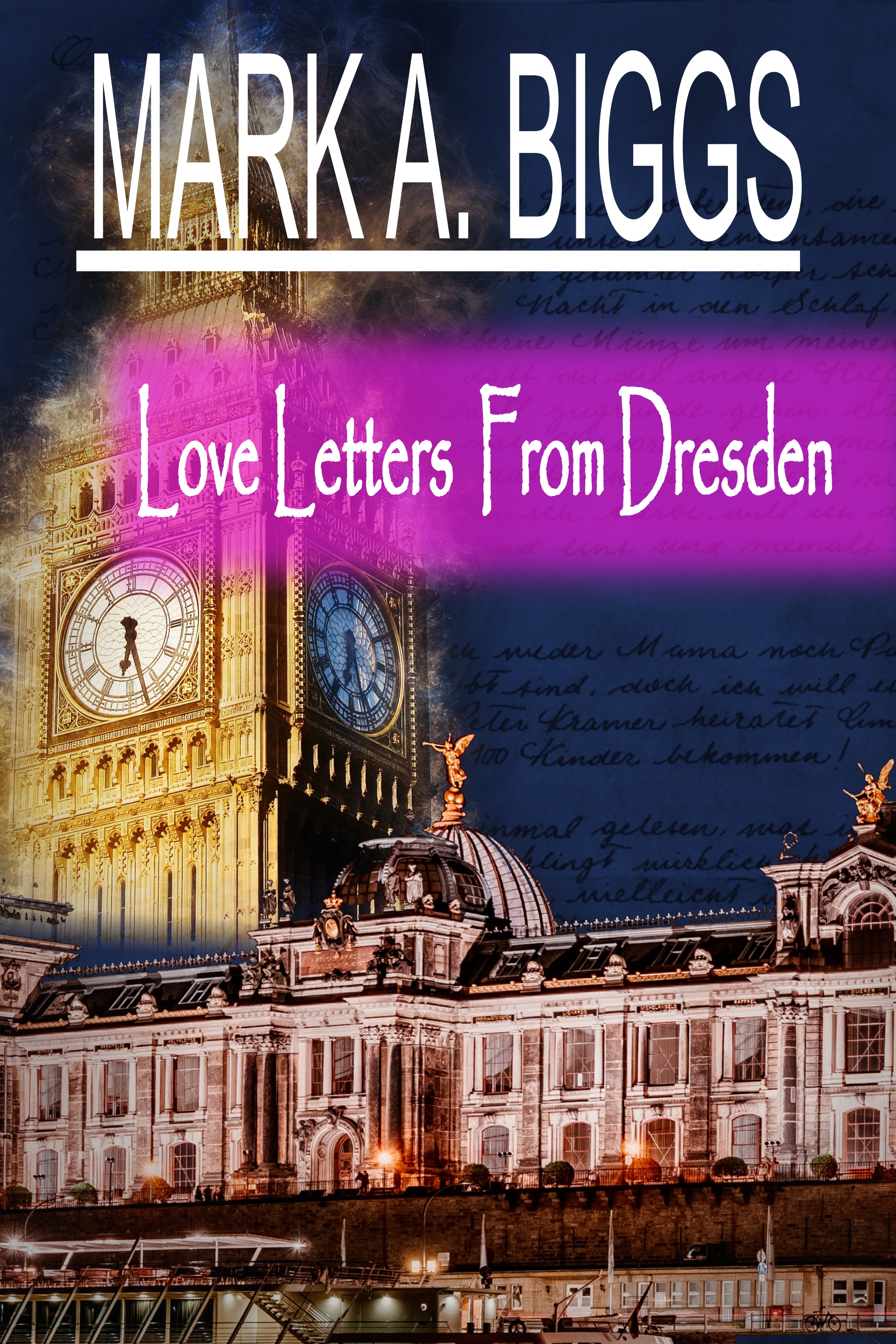 Love Letters From Dresden (Kindle Edition)