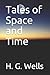 Tales of Space and Time