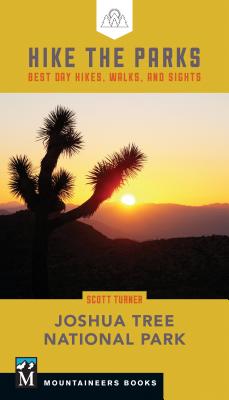 Hike the Parks: Joshua Tree National Park: Best Day Hikes, Walks, and Sights (Hike the Parks Series)
