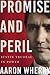 Promise and Peril: Justin T...