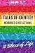 Tales of Identity: Memories & Reflections