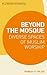 Beyond the Mosque: Diverse Spaces of Muslim Worship (World of Islam)