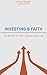 Investing and Faith: The Impact of Faith-Based Investing