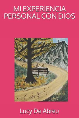 MI EXPERIENCIA PERSONAL CON DIOS (1) (Spanish Edition)