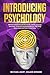 Introducing Psychology: The...
