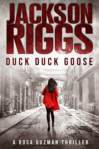 Duck Duck Goose (Rosa "Goose" Guzman Book 1)