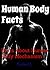 Human Body Facts: Facts About Human Body Mechanism (Homo sapien Book 1)