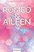Romeo & Aileen: Der Roman z...