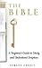 THE BIBLE: A BEGINNER'S GUI...