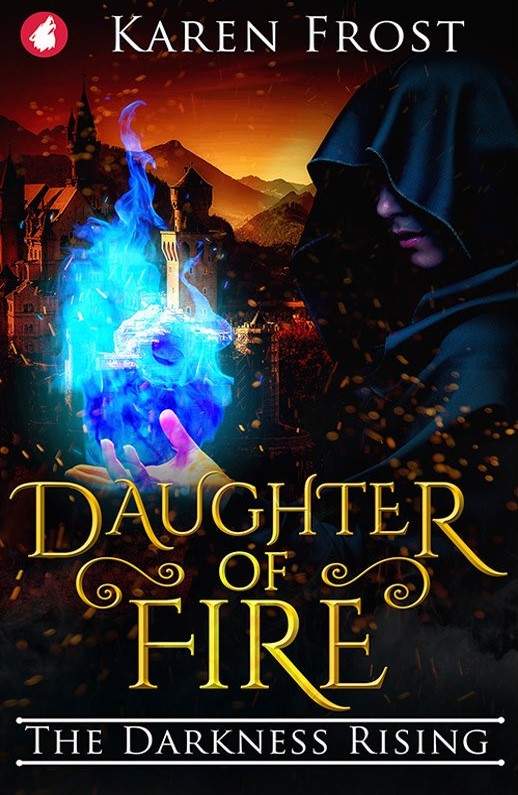 Daughter of Fire: The Darkness Rising (Destiny and Darkness, #2)