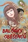 Balónky oběšenců a další hororové příběhy by Junji Ito