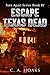 Escape Texas Dead (Torn Apa...