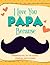 I Love You Papa Because: Pr...