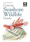 Concise Seashore Wildlife Guide by Bloomsbury Publishing