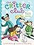 Marion and the Girls' Getaway (The Critter Club)