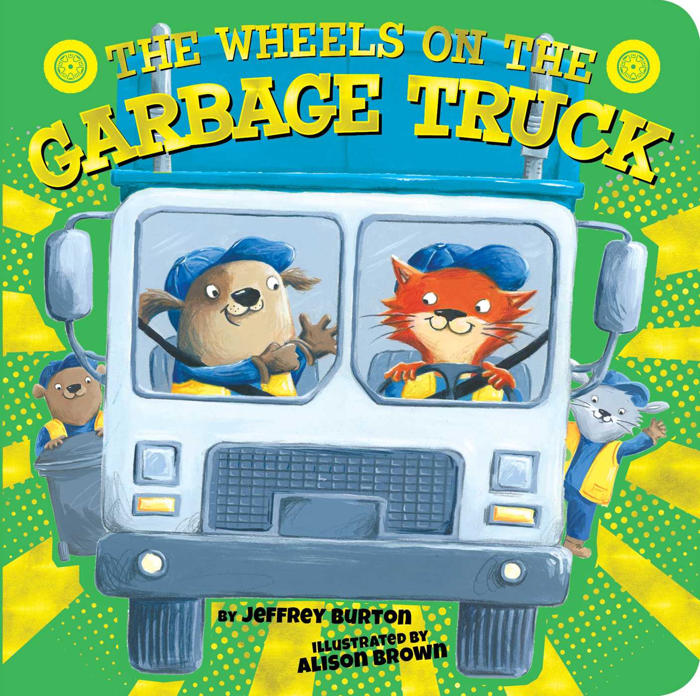 The Wheels on the Garbage Truck (Board book)