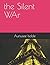 the Silent WAr