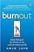 Burnout by Anju Jain Burnout by Anju Jain