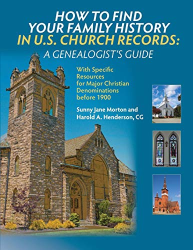 How to Find Your Family History in U.S. Church Records: A Genealogist's Guide (Paperback)