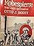 Robespierre by Otto Scott Robespierre by Otto Scott