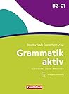Grammatik aktiv / B2/C1 - Üben, Hören, Sprechen by Ute Voss