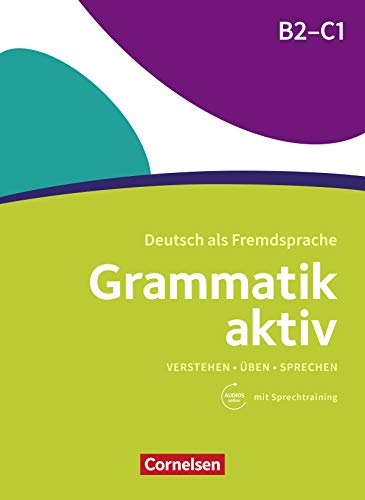 Grammatik aktiv / B2/C1 - Üben, Hören, Sprechen: Übungsgrammatik mit Audios online (Kindle Edition)