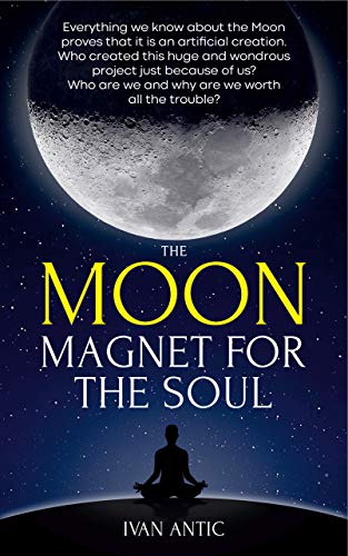 The Moon: Magnet for the Soul (Kindle Edition)