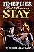 Time Flies, But Memories Stay by V. Subramanian