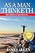 As A Man Thinketh (Classic Reprint)