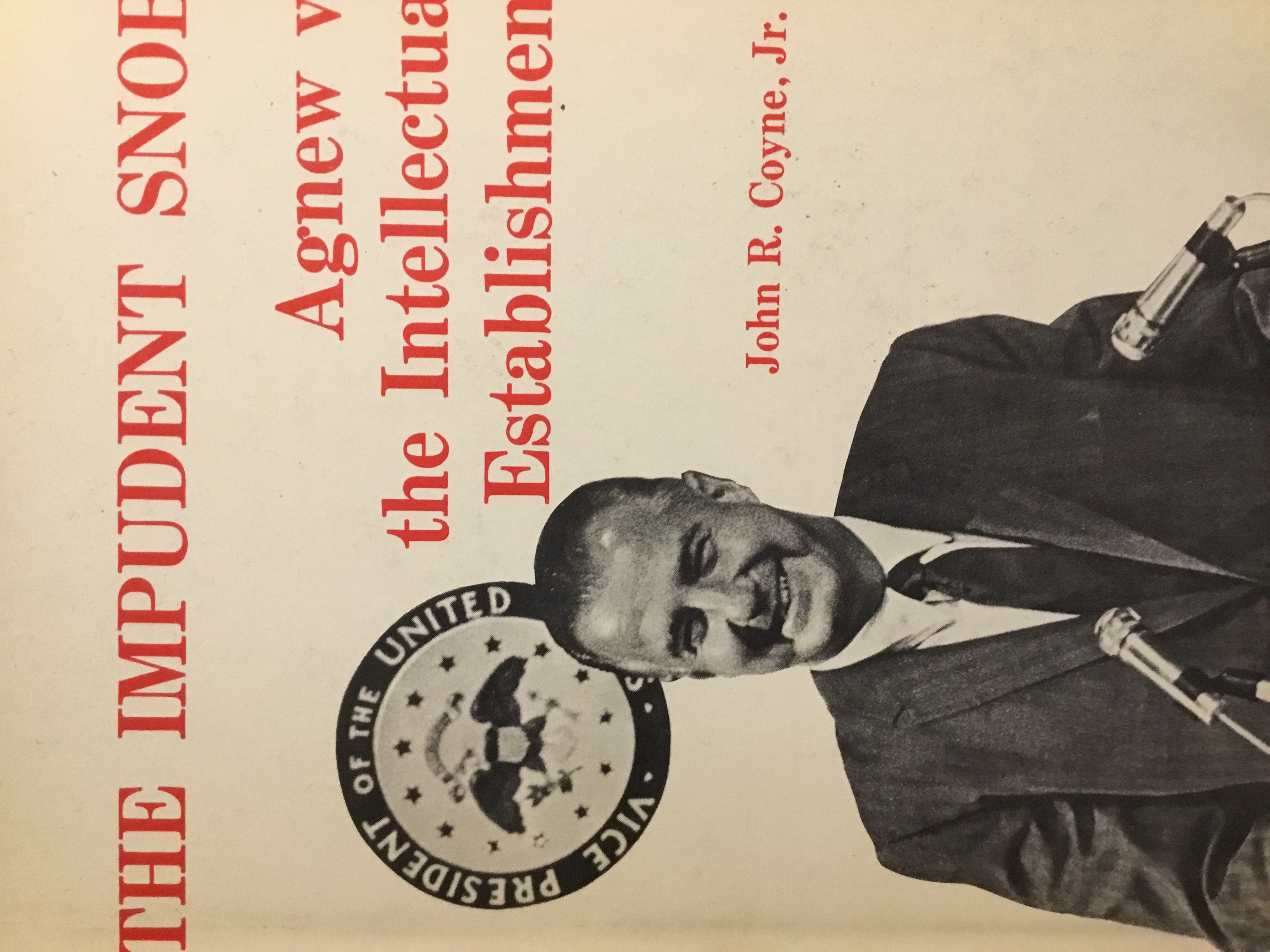 The Impudent Snobs: Agnew vs the Intellectual Establishment