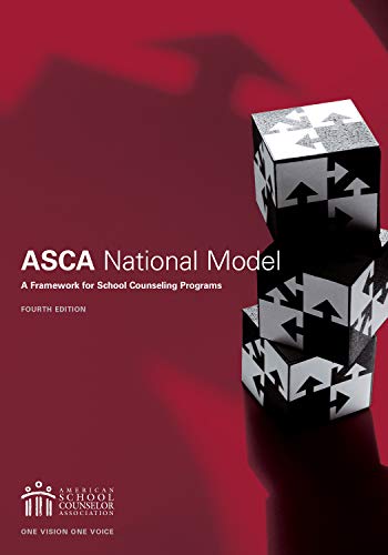 The ASCA National Model: A Framework for School Counseling Programs (Kindle Edition)