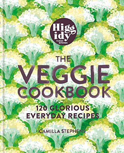 Higgidy – The Veggie Cookbook: 120 glorious everyday recipes (Kindle Edition)