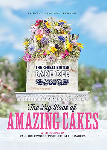 The Great British Bake Off: The Big Book of Amazing Cakes (Hardcover)