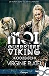 Moi, guerrière viking by Virginie Platel