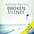 Broken Silence (Silence, #2)