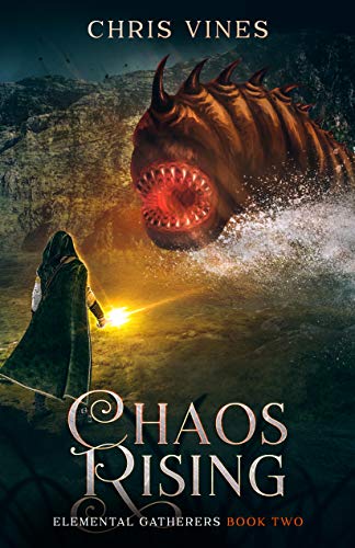 Chaos Rising (Elemental Gatherers, #2)