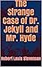 The Strange Case of Dr. Jekyll and Mr. Hyde