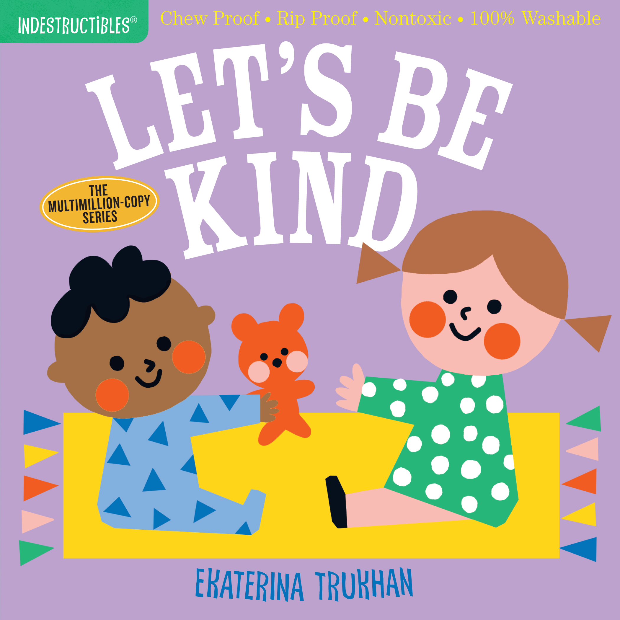 Indestructibles: Let's Be Kind (Paperback)