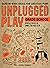 Unplugged Play: Grade Schoo...