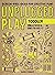 Unplugged Play: Toddler: 156 Activities Games for Ages 1-2
