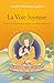 La Voie Joyeuse: Toute la voie bouddhiste ménant à la pleine illumination