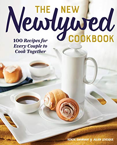 The New Newlywed Cookbook: 100 Recipes for Every Couple to Cook Together (Kindle Edition)